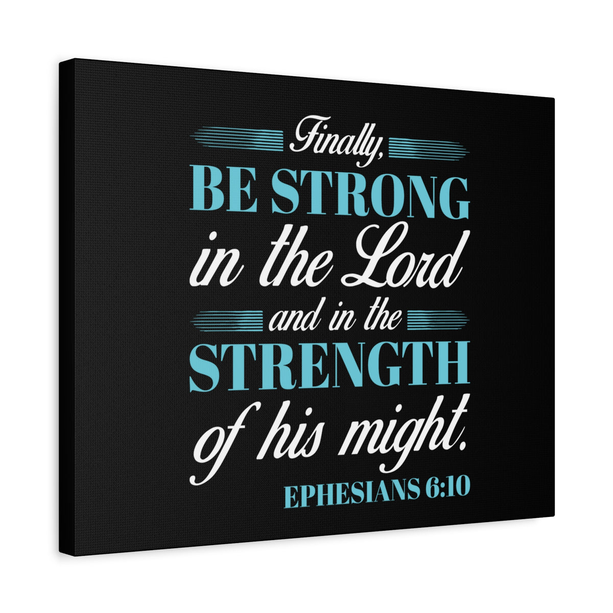 Scripture Canvas Strength Of His Might Ephesians 6:10 Christian Wall Art Bible Verse Print Ready to Hang