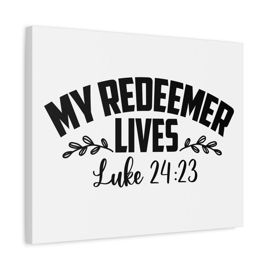 Scripture Canvas My Redeemer Lives Luke 24:23 Christian Wall Art Bible Verse Print Ready to Hang