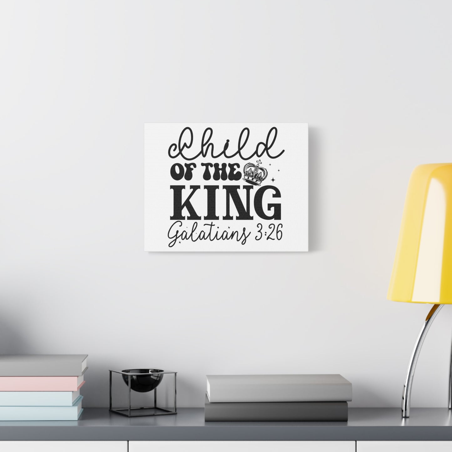 Scripture Walls Galatians 3:26 Child of the King Bible Verse Canvas Christian Wall Art Ready to Hang Unframed