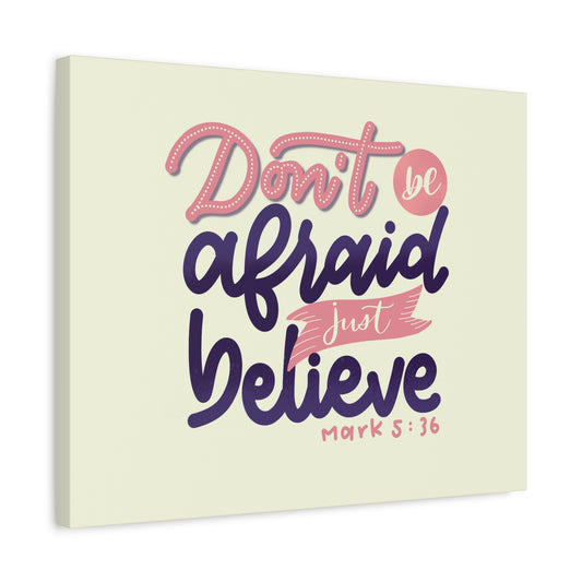 Scripture Canvas Just Believe Mark 5:36 Christian Wall Art Bible Verse Print Ready to Hang