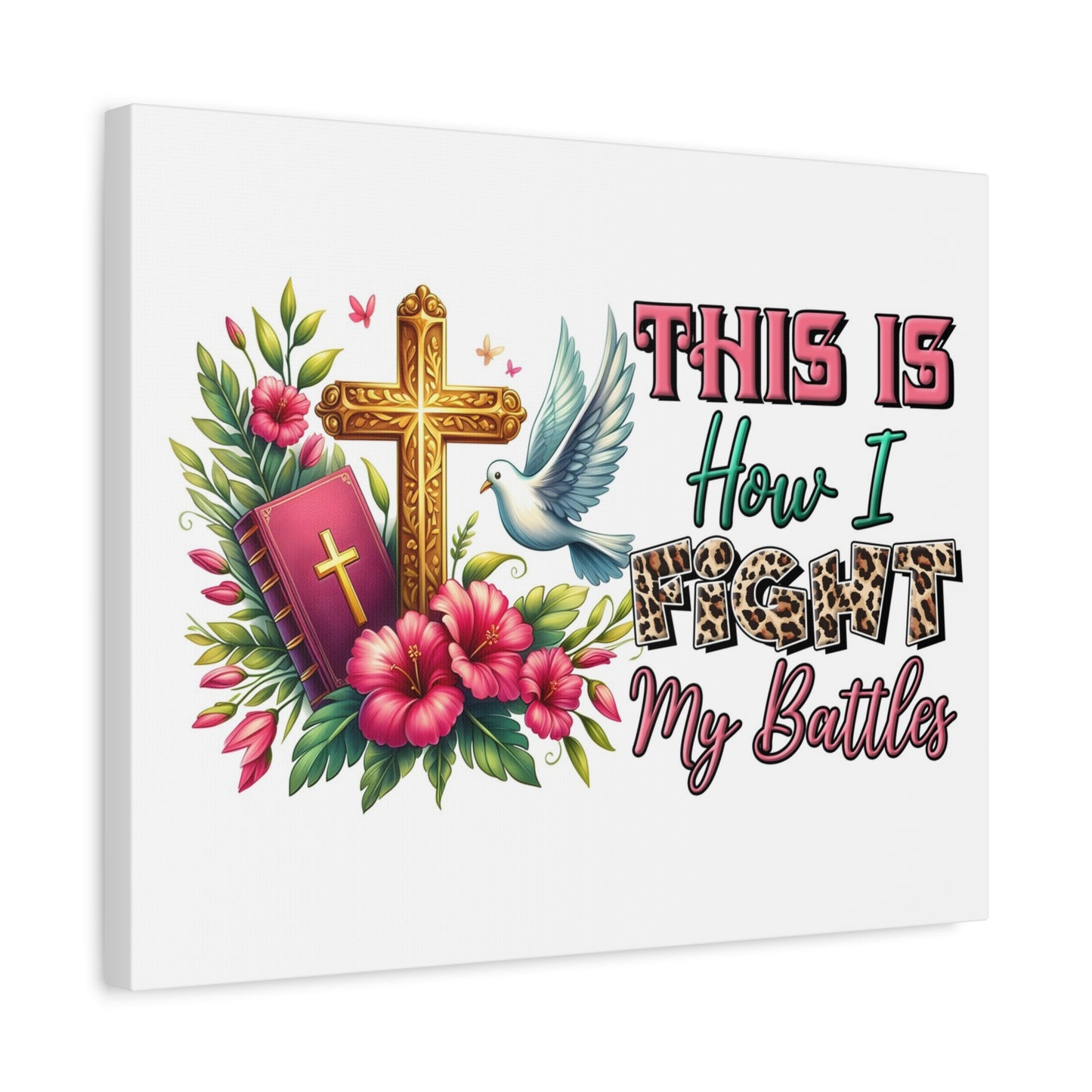 Scripture Walls How I Fight My Battles Bible Verse Canvas Christian Wall Art Ready to Hang Unframed