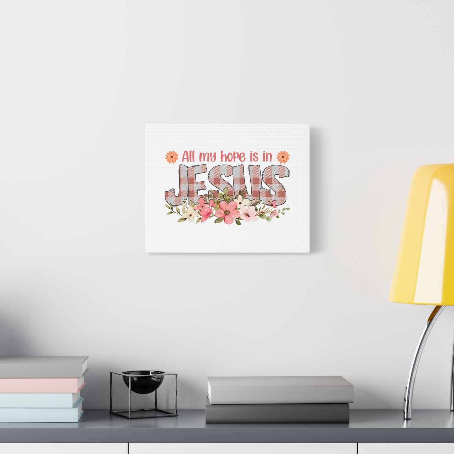 Scripture Canvas My Hope Is In Jesus Psalms 40:1 Flowers Christian Wall Art Bible Verse Print Ready to Hang