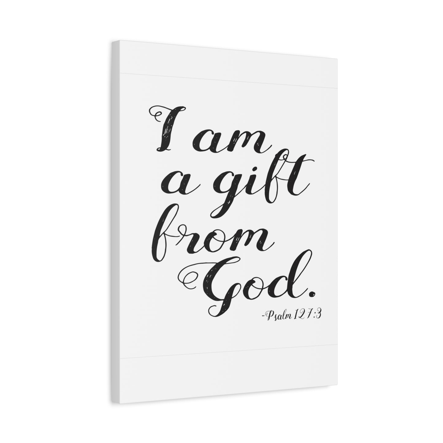 Scripture Walls I Am A Gift From God Psalm 127:3 Bible Verse Canvas Christian Wall Art Ready To Hang