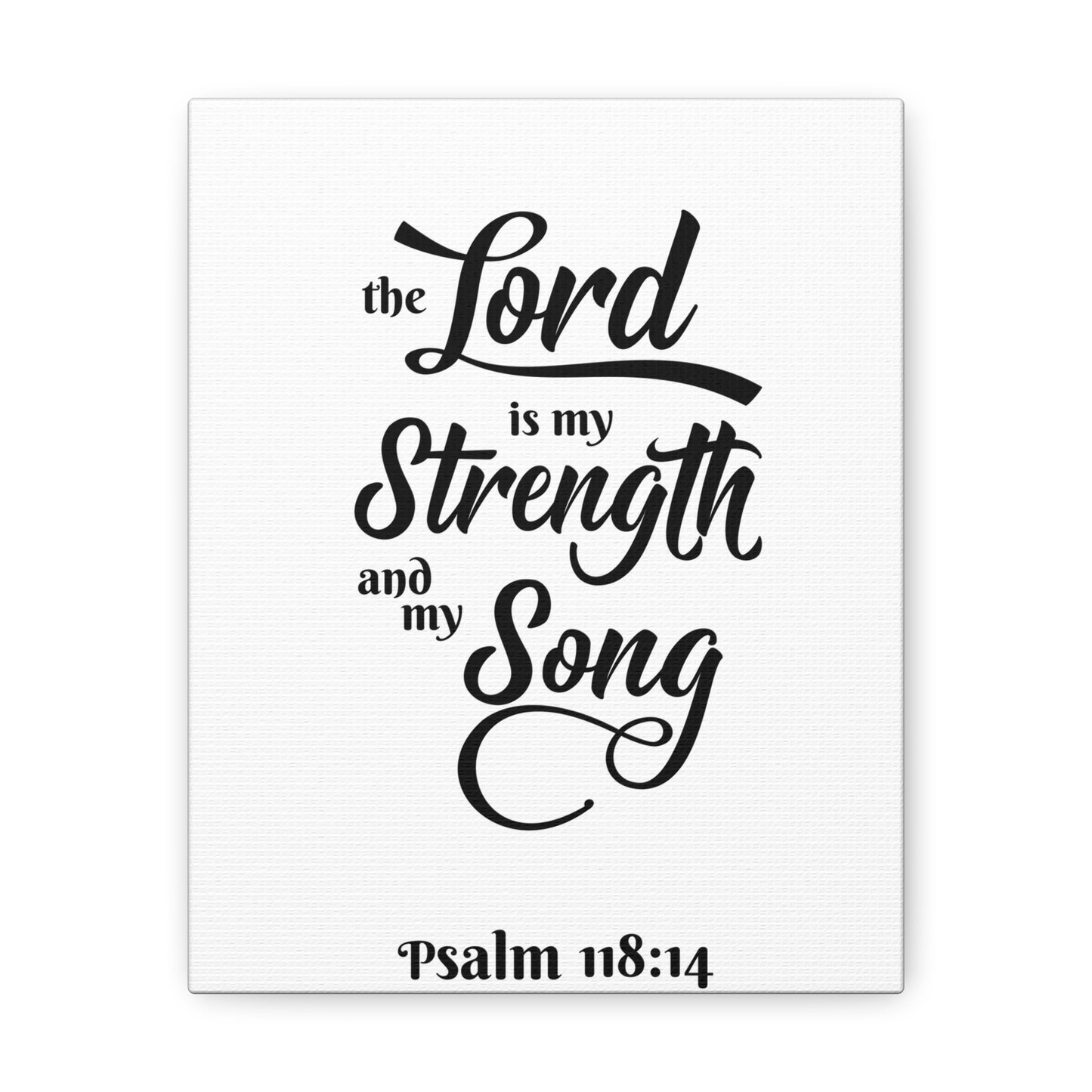 The Lord Is My Strength And My Song Psalm 118:14 Bible Verse Canvas Christian Wall Art Ready To Hang