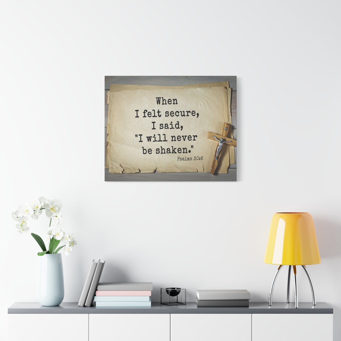 Scripture Walls Felt Secure Psalms 30:6 Bible Verse Canvas Christian Wall Art Ready to Hang