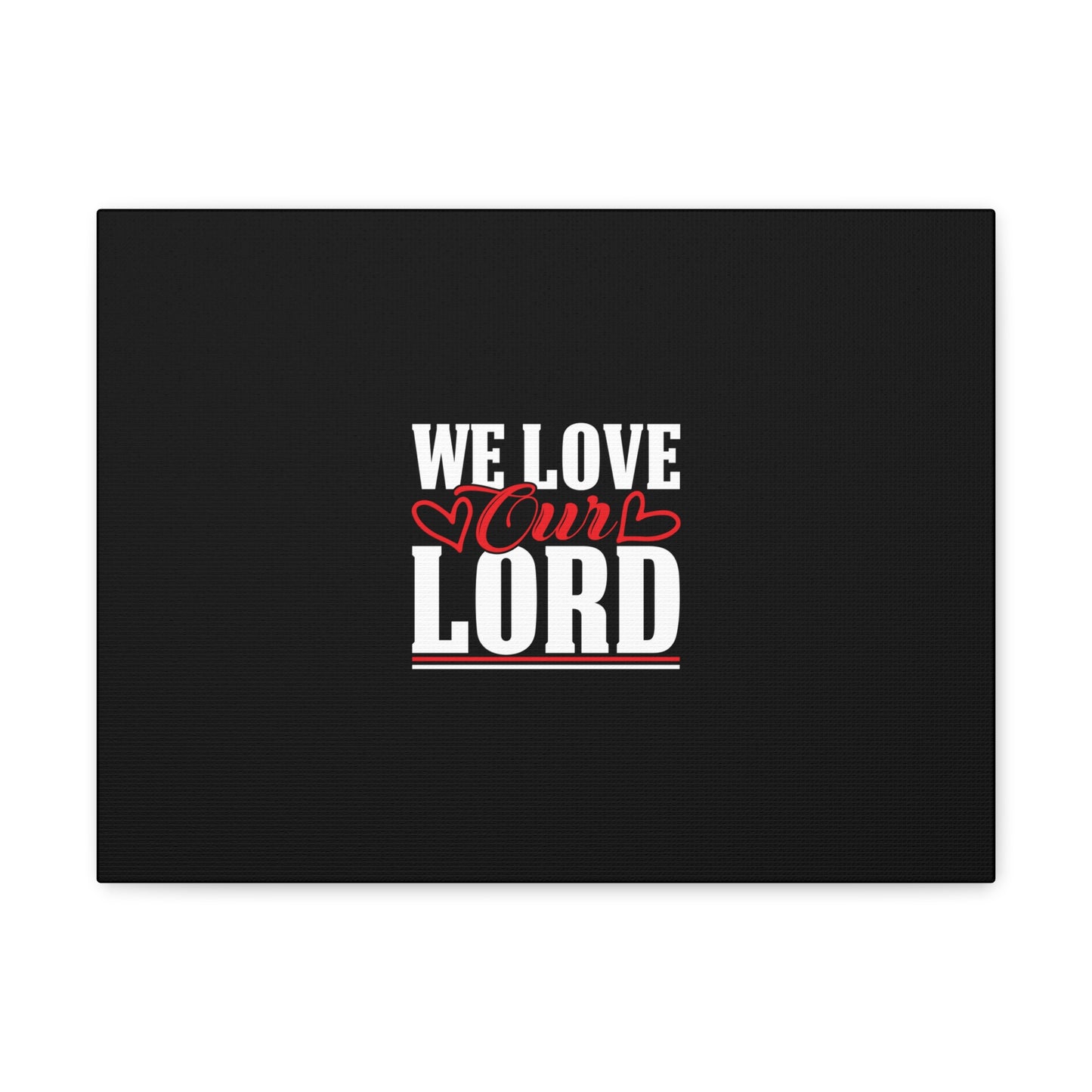 We Love Our Lord Luke 10:27 Black Christian Wall Art Bible Verse Print Ready to Hang