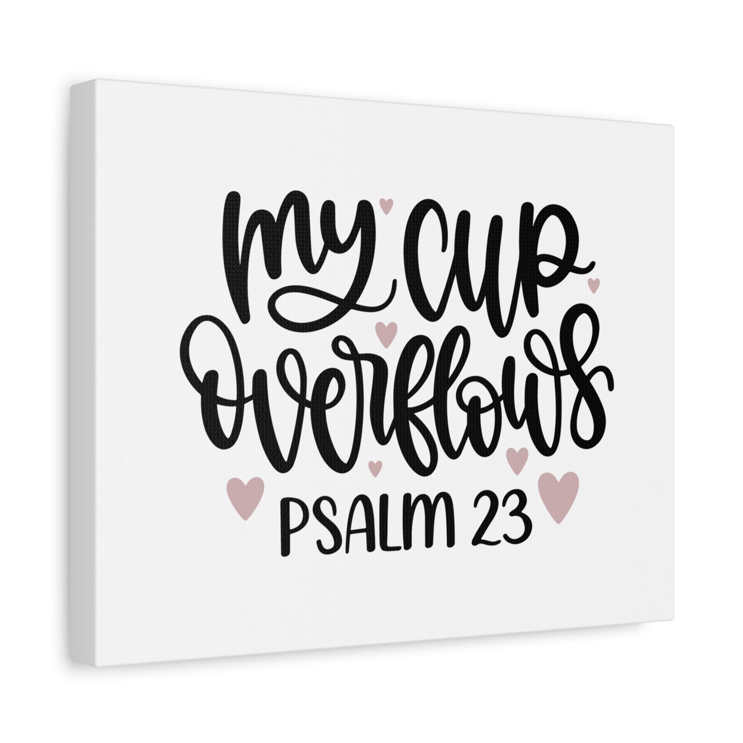 Scripture Canvas My Cup Psalm 23 Christian Wall Art Bible Verse Print Ready to Hang
