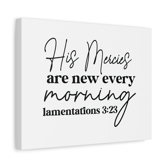 Scripture Walls Lamentations 3:23 His Mercies Bible Verse Canvas Christian Wall Art Ready to Hang Unframed