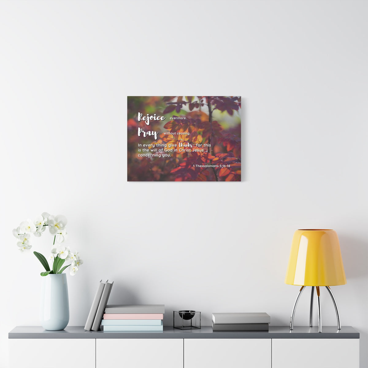 Scripture Canvas Rejoice, Pray, Thanks 1 Thessalonians 5:16 - 18 Christian Wall Art Bible Verse Print Ready to Hang