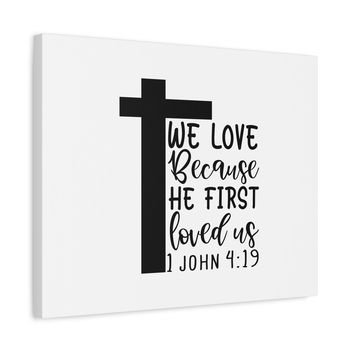 Scripture Canvas We Love 1 John 4:19 Christian Wall Art Bible Verse Print Ready to Hang