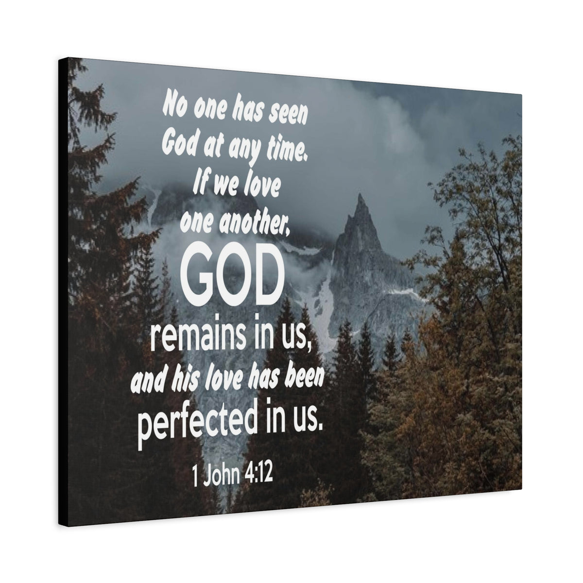 Scripture Canvas God Remains in Us 1 John 4:12 Christian Wall Art Bible Verse Print Ready to Hang