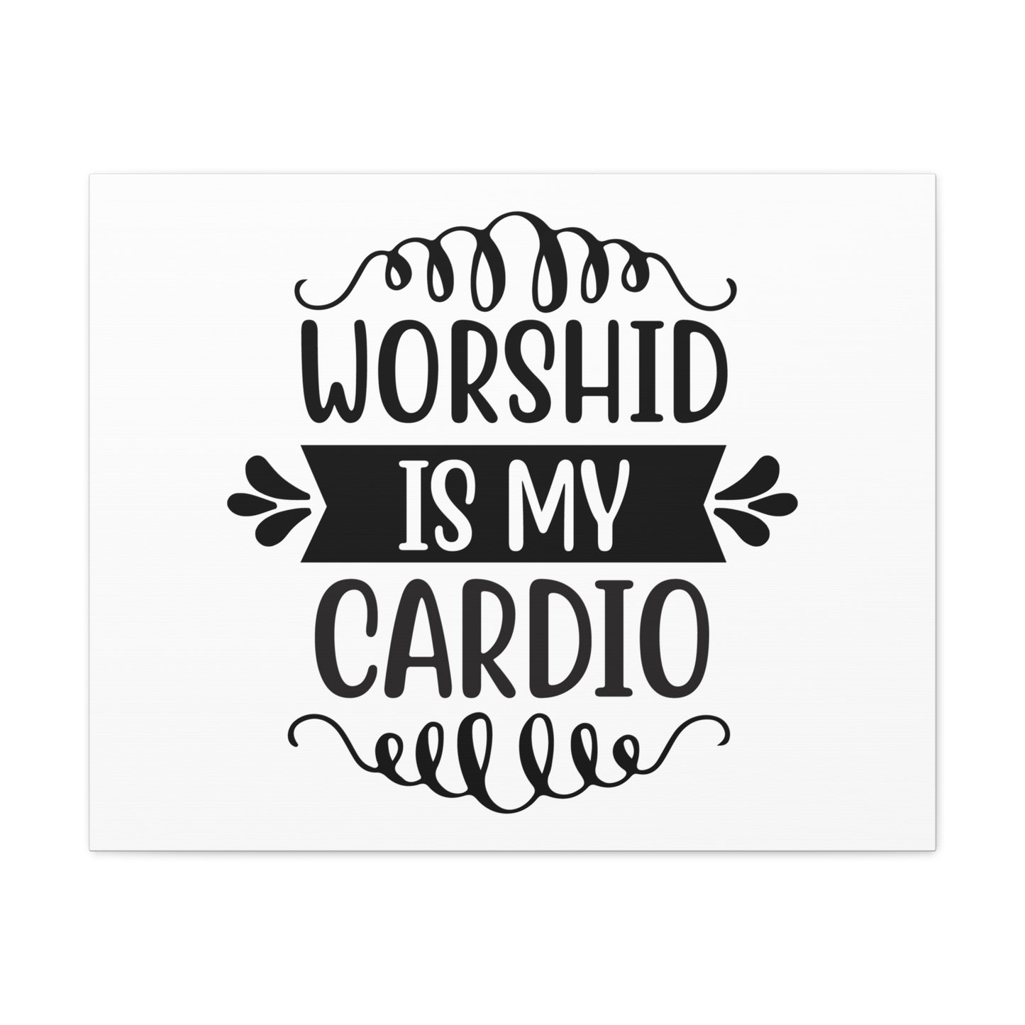 Worship Is My Cardio Exodus 23:25 Christian Wall Art Print Ready to Hang