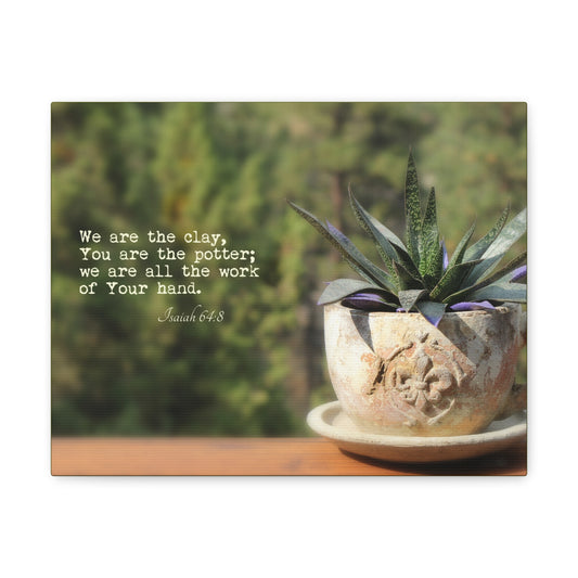 We Are The Clay Isaiah 64:8 Bible Verse Canvas Christian Wall Art Ready to Hang