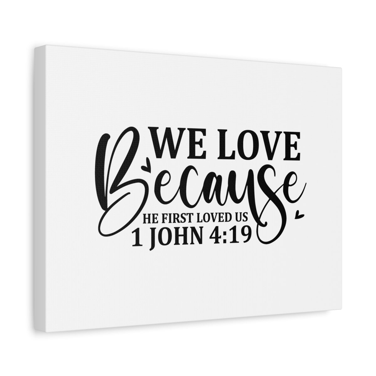 Scripture Canvas We Love 1 John 4:19 Christian Wall Art Bible Verse Print Ready to Hang