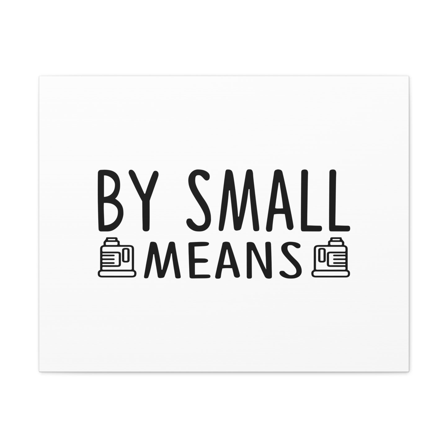 By Small Means Luke 16:10 Christian Wall Art Bible Verse Print Ready to Hang