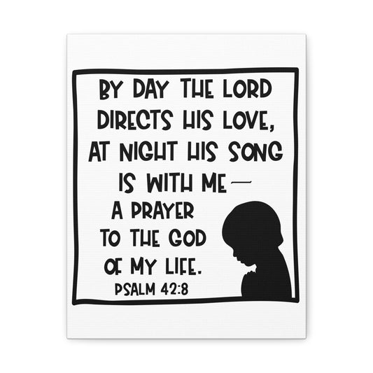The Lord Directs Psalm 42:8 Christian Wall Art Print Ready to Hang