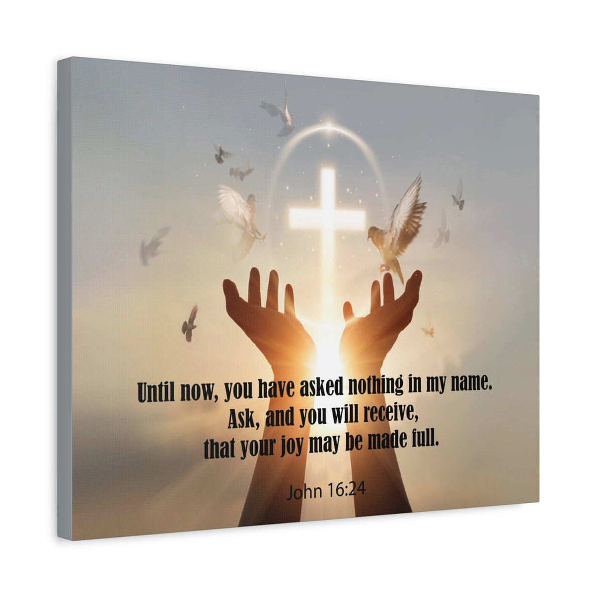Scripture Canvas You Have Asked Nothing John 16:24 Christian Wall Art Bible Verse Print Ready to Hang