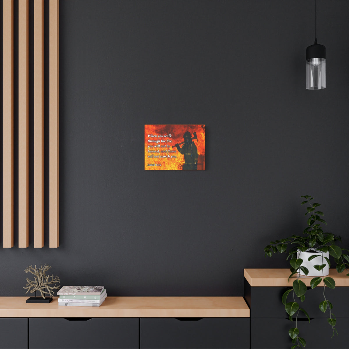 Scripture Canvas Walk through Fire Isaiah 43:2 Firefighter Christian Wall Art Bible Verse Print Ready to Hang