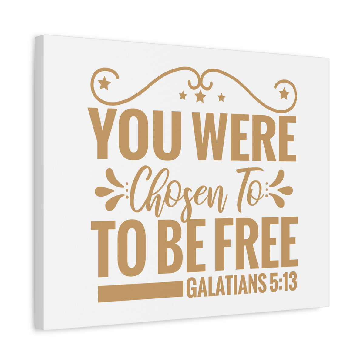 Scripture Canvas You Were Chosen Galatians 5:13 Christian Wall Art Print Ready to Hang