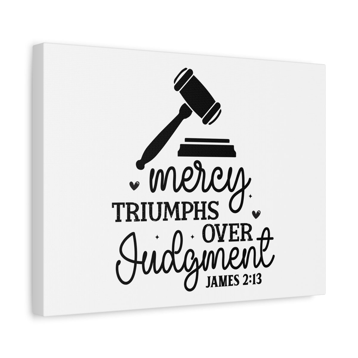 Scripture Walls Mercy Triumphs Over Judgment James 2:13 Bible Verse Canvas Christian Wall Art Ready to Hang Unframed
