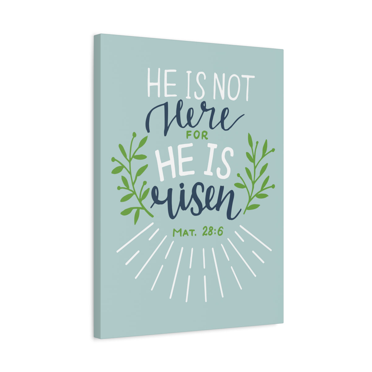 Scripture Canvas He Is Risen Green Leaves Mat 28:6 Christian Wall Art Bible Verse Print Ready to Hang