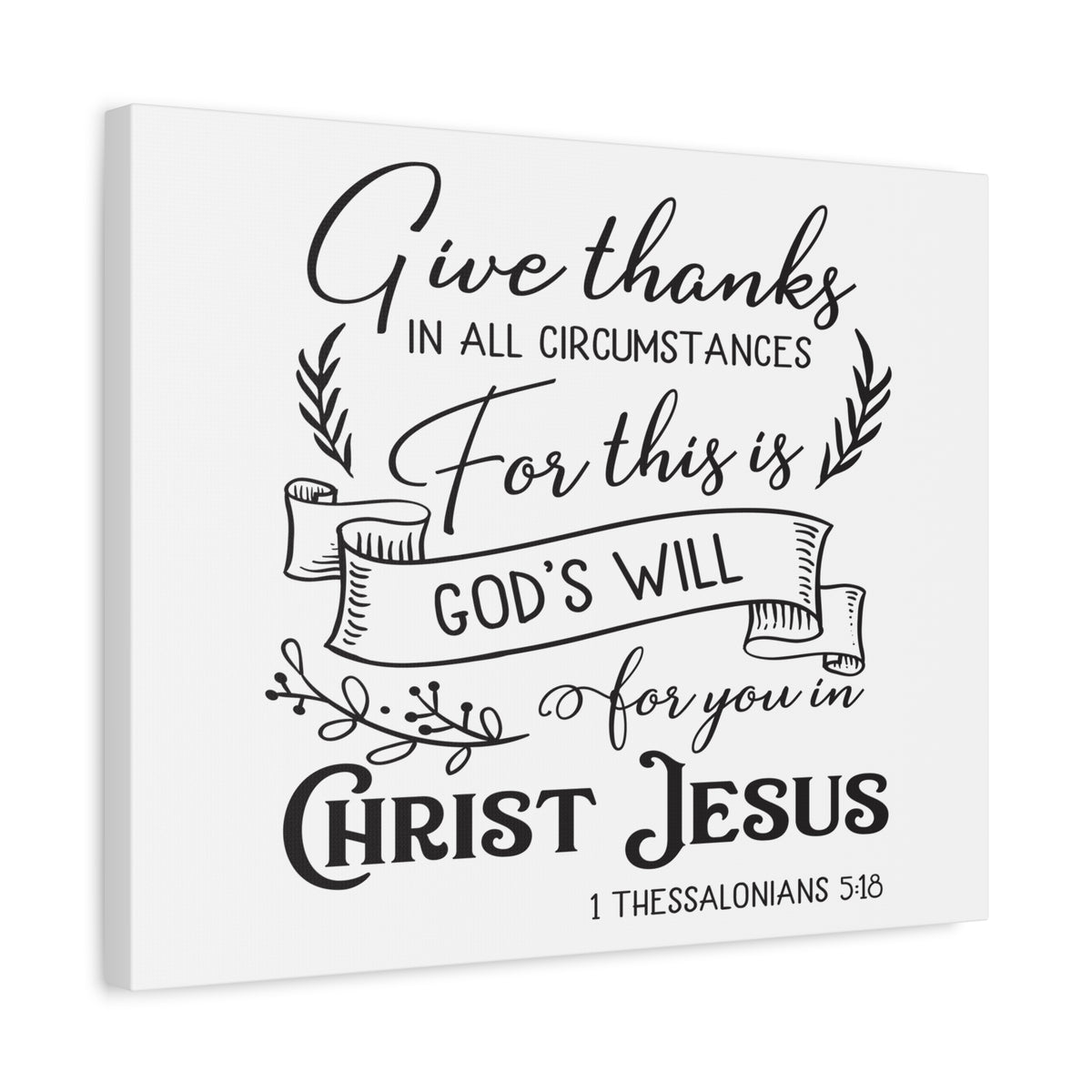 Scripture Canvas Give Thanks In 1 Thessalonians 5:18 Christian Wall Art Bible Verse Print Ready to Hang