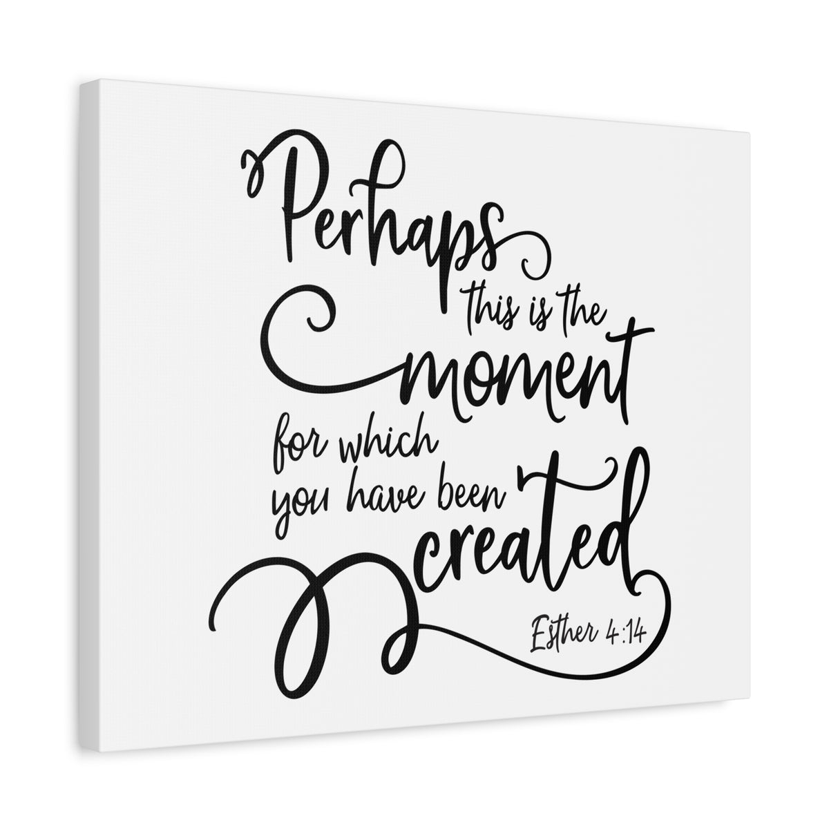 Scripture Canvas Have Been Created Esther 4:14 Christian Wall Art Bible Verse Print Ready to Hang