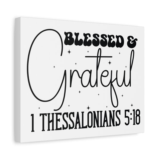 Scripture Walls 1 Thessalonians 5:18 Blessed and Grateful Bible Verse Canvas Christian Wall Art Ready to Hang Unframed
