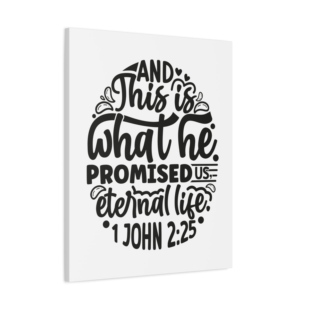 Scripture Walls Eternal Life 1 John 2:25 Bible Verse Canvas Christian Wall Art Ready to Hang Unframed