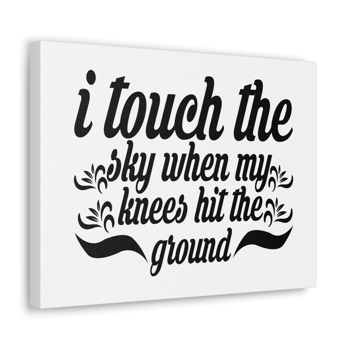 I Touch The Sky When My Knees Hit The Ground Daniel 12:3 Christian Wall Art Bible Verse Print Ready to Hang