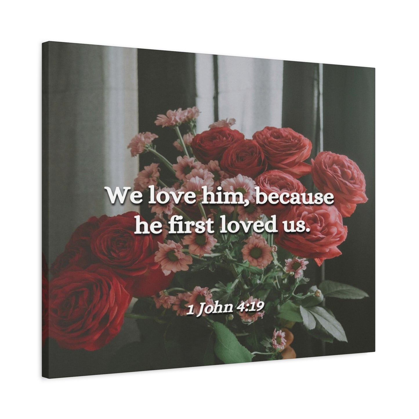 Scripture Canvas Because He First Loved Us 1 John 4:19 Christian Wall Art Bible Verse Print Ready to Hang