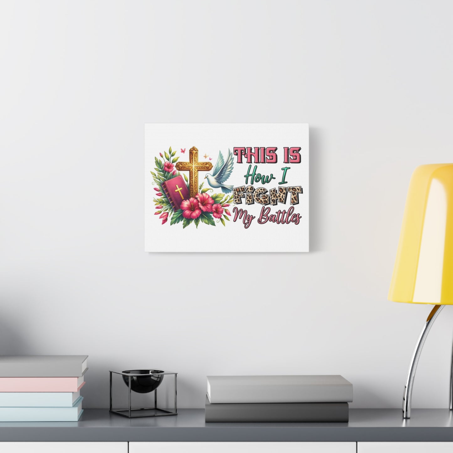 Scripture Walls How I Fight My Battles Bible Verse Canvas Christian Wall Art Ready to Hang Unframed
