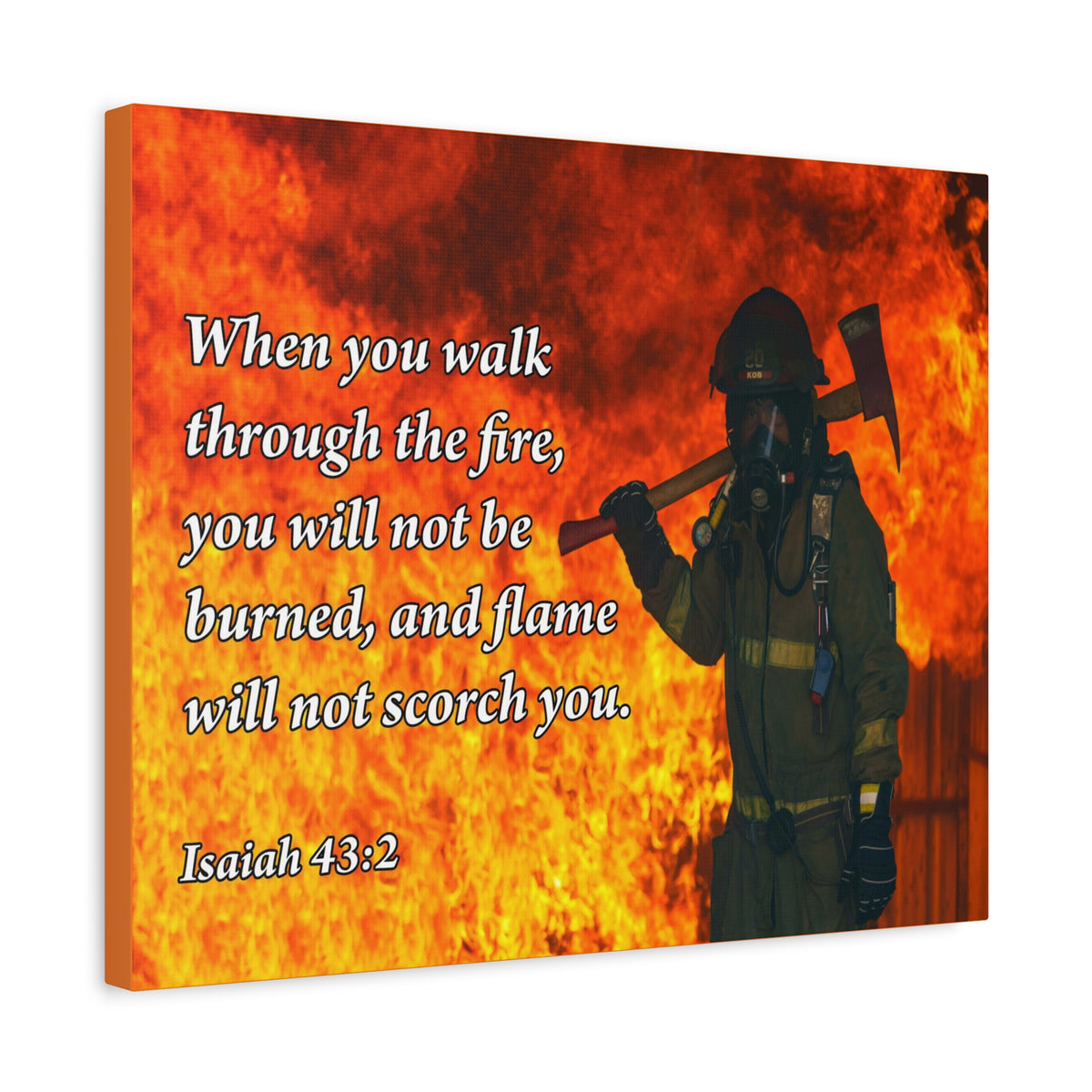 Scripture Canvas Walk through Fire Isaiah 43:2 Firefighter Christian Wall Art Bible Verse Print Ready to Hang