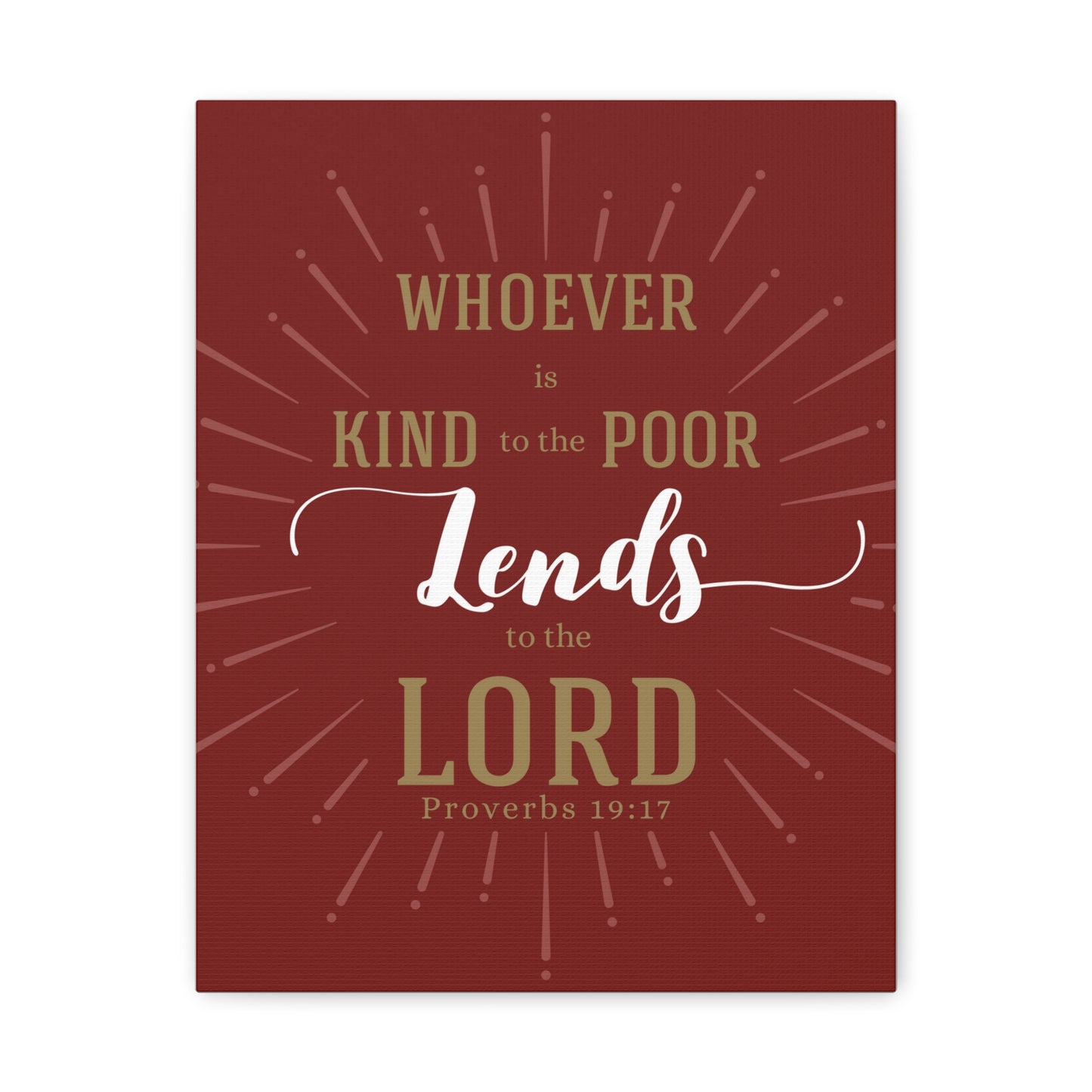 Whoever Is Kind To The Poor Proverbs 19:17 Christian Wall Art Bible Verse Print Ready To Hang