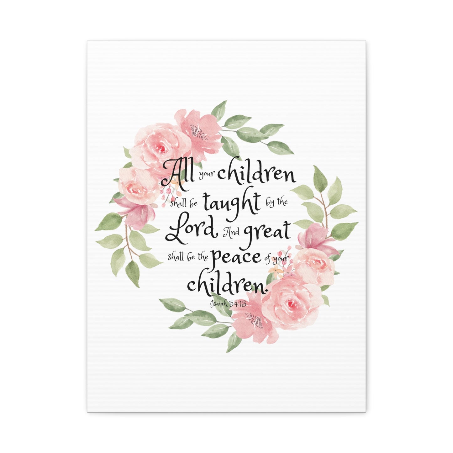 Isaiah 54:13 All Your Children Bible Verse Canvas Christian Wall Art Ready to Hang Unframed