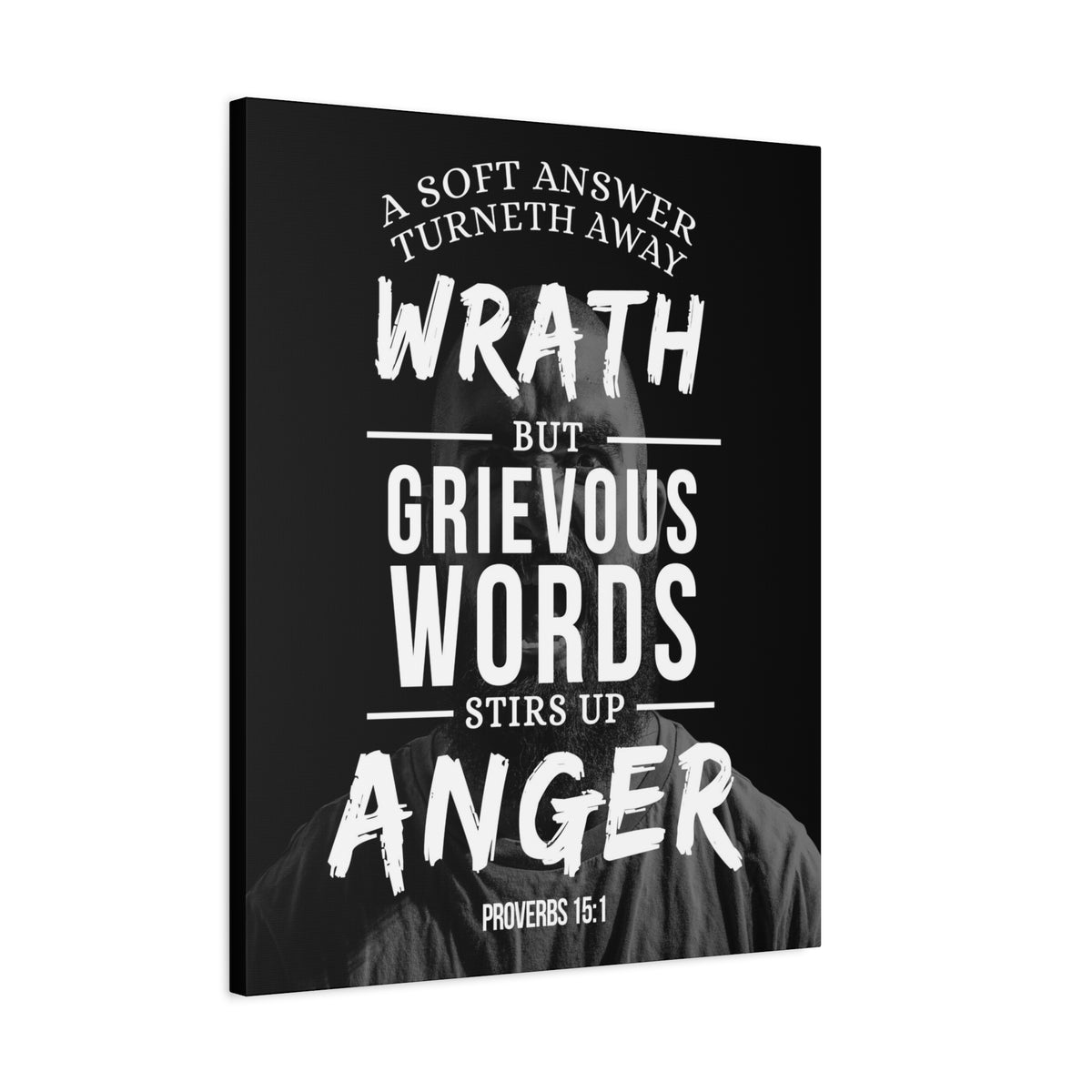 Scripture Canvas Grievous Words Proverbs 15:1 Christian Wall Art Bible Verse Print Ready to Hang