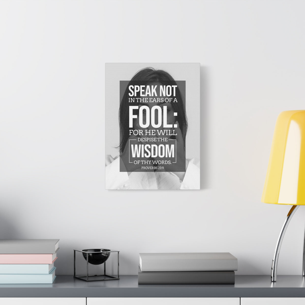 Scripture Canvas Speak Not Proverbs 23:9 Christian Wall Art Bible Verse Print Ready to Hang