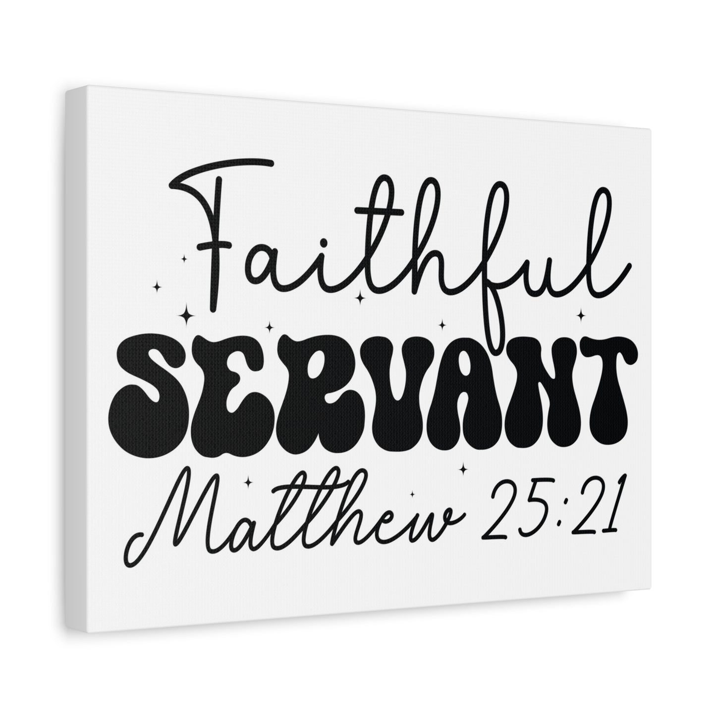 Scripture Walls Matthew 25:21 My Faithful Servant Bible Verse Canvas Christian Wall Art Ready to Hang Unframed