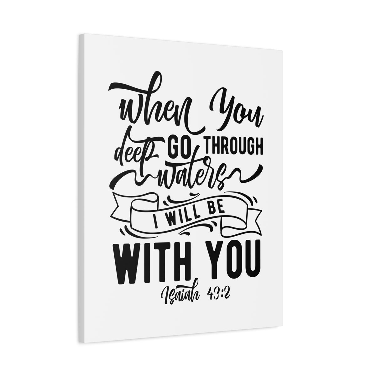 Scripture Canvas I Will Be With You Isaiah 43:2 Christian Wall Art Bible Verse Print Ready to Hang