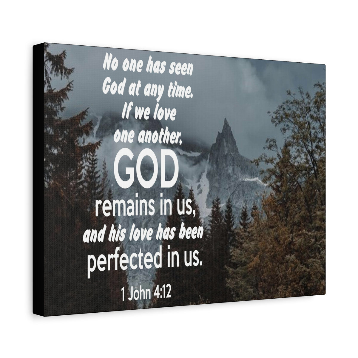 Scripture Canvas God Remains in Us 1 John 4:12 Christian Wall Art Bible Verse Print Ready to Hang