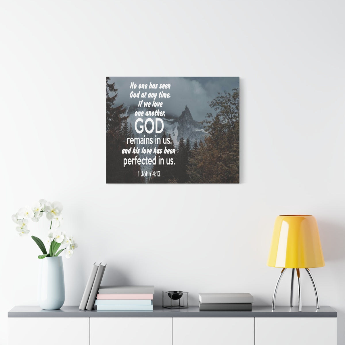Scripture Canvas God Remains in Us 1 John 4:12 Christian Wall Art Bible Verse Print Ready to Hang