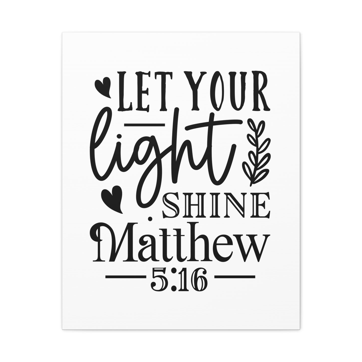 Matthew 5:16 Let Your Light Shine Bible Verse Canvas Christian Wall Art Ready to Hang Unframed