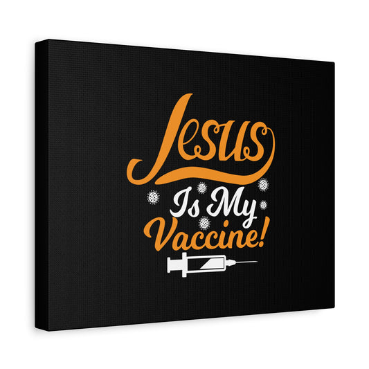 Scripture Canvas Jesus Is My Vaccine Psalm 63:3 Christian Wall Art Bible Verse Print Ready to Hang