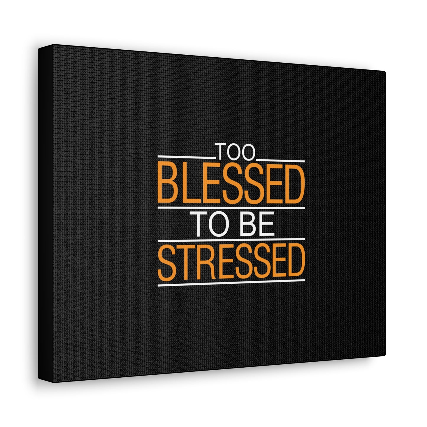 Too Blessed To Be Stressed PSALM 119:143 Christian Wall Art Bible Verse Print Ready to Hang