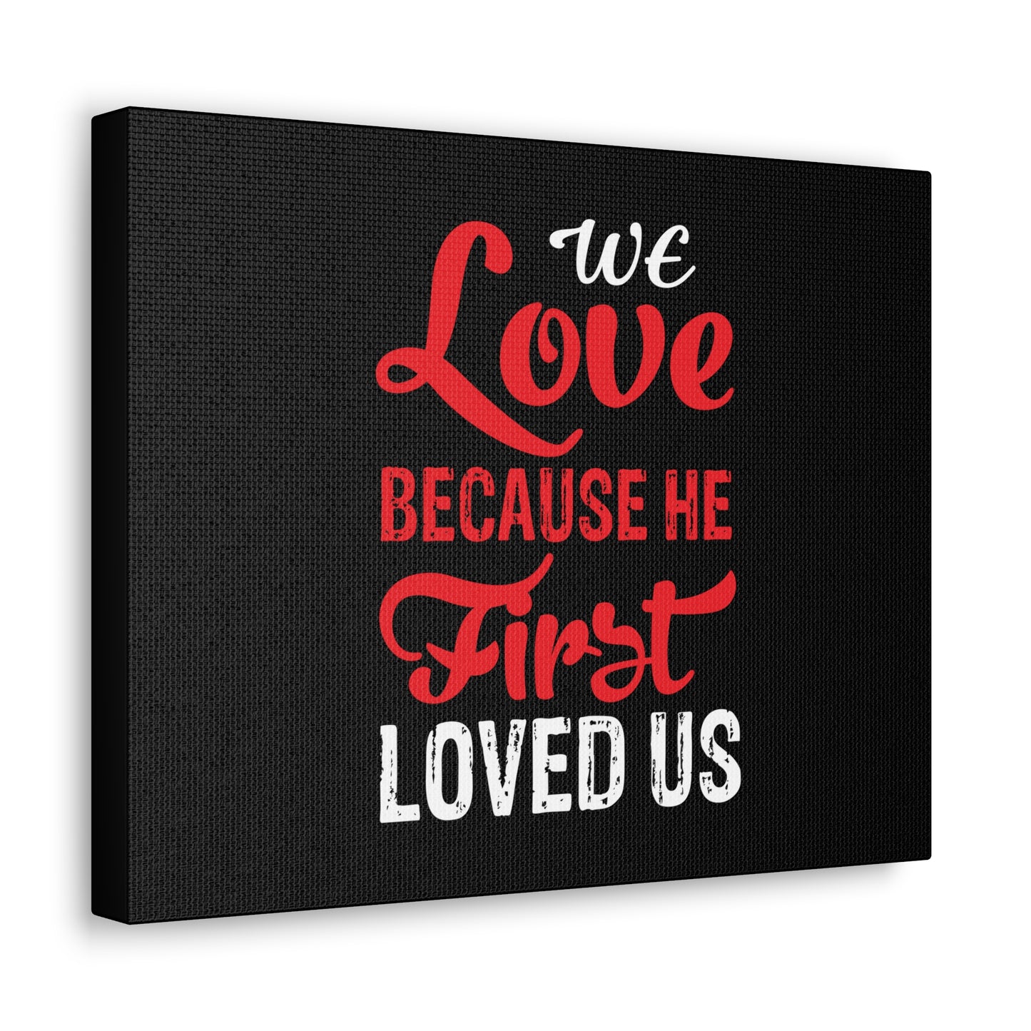 We Love Red 1 John 4:19 Christian Wall Art Bible Verse Print Ready to Hang