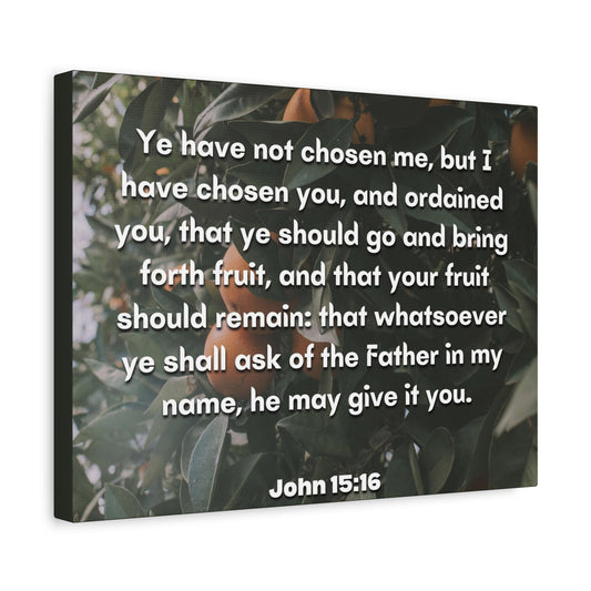 Scripture Canvas The Father John 15:16 Christian Wall Art Bible Verse Print Ready to Hang