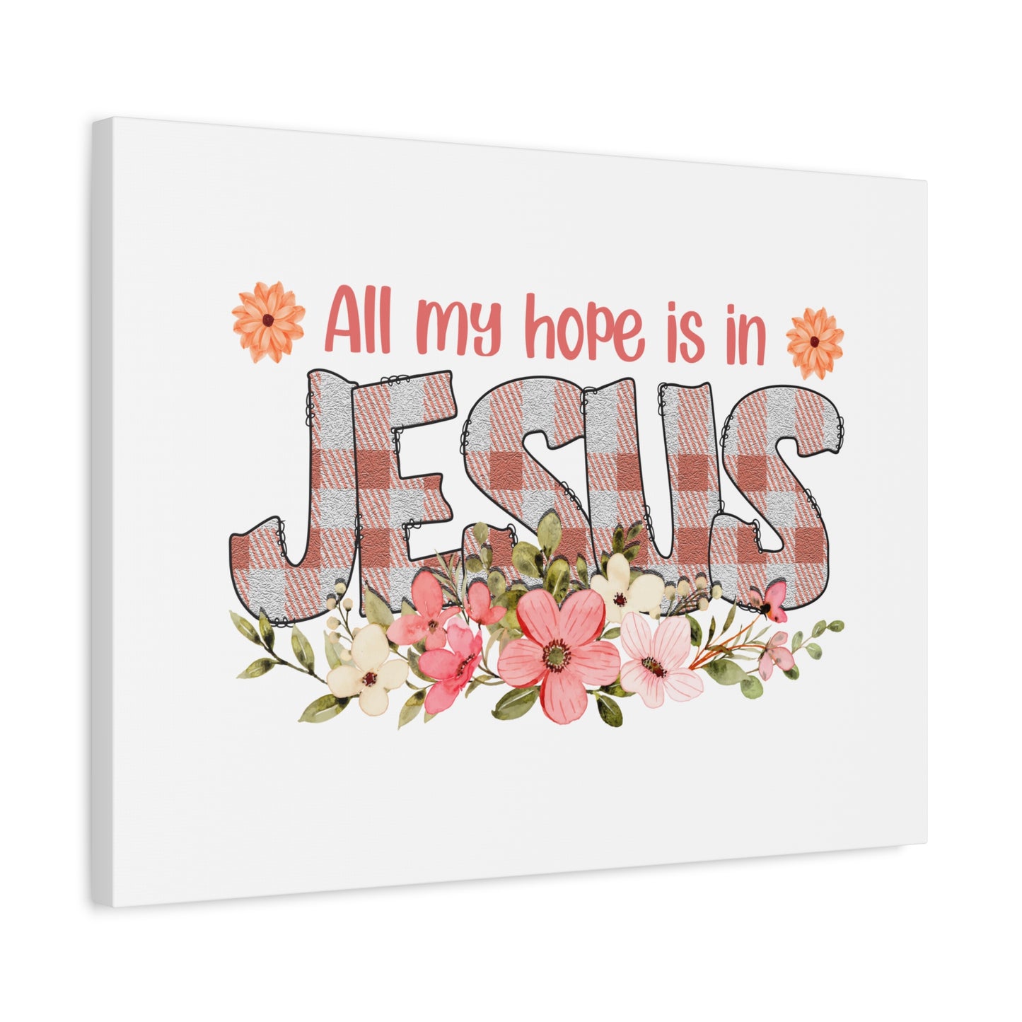 Scripture Canvas My Hope Is In Jesus Psalms 40:1 Flowers Christian Wall Art Bible Verse Print Ready to Hang