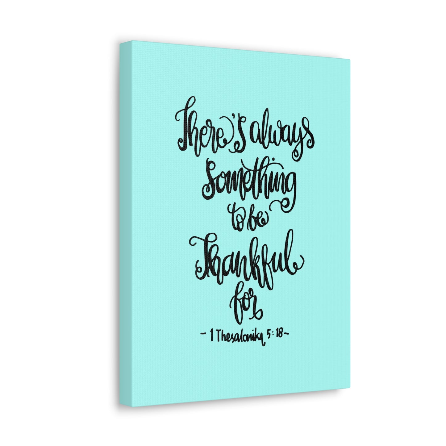 There Always Something To Be 1 Thesalonika 5:18 Christian Wall Art Bible Verse Print Ready To Hang