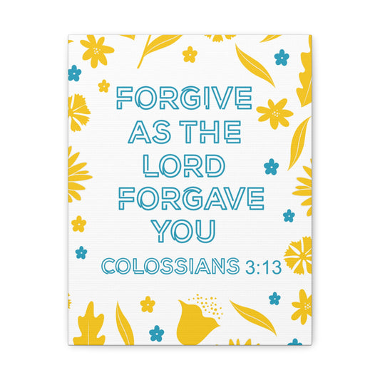 The Lord Forgave You Colossians 3:13 Christian Wall Art Bible Verse Print Ready to Hang