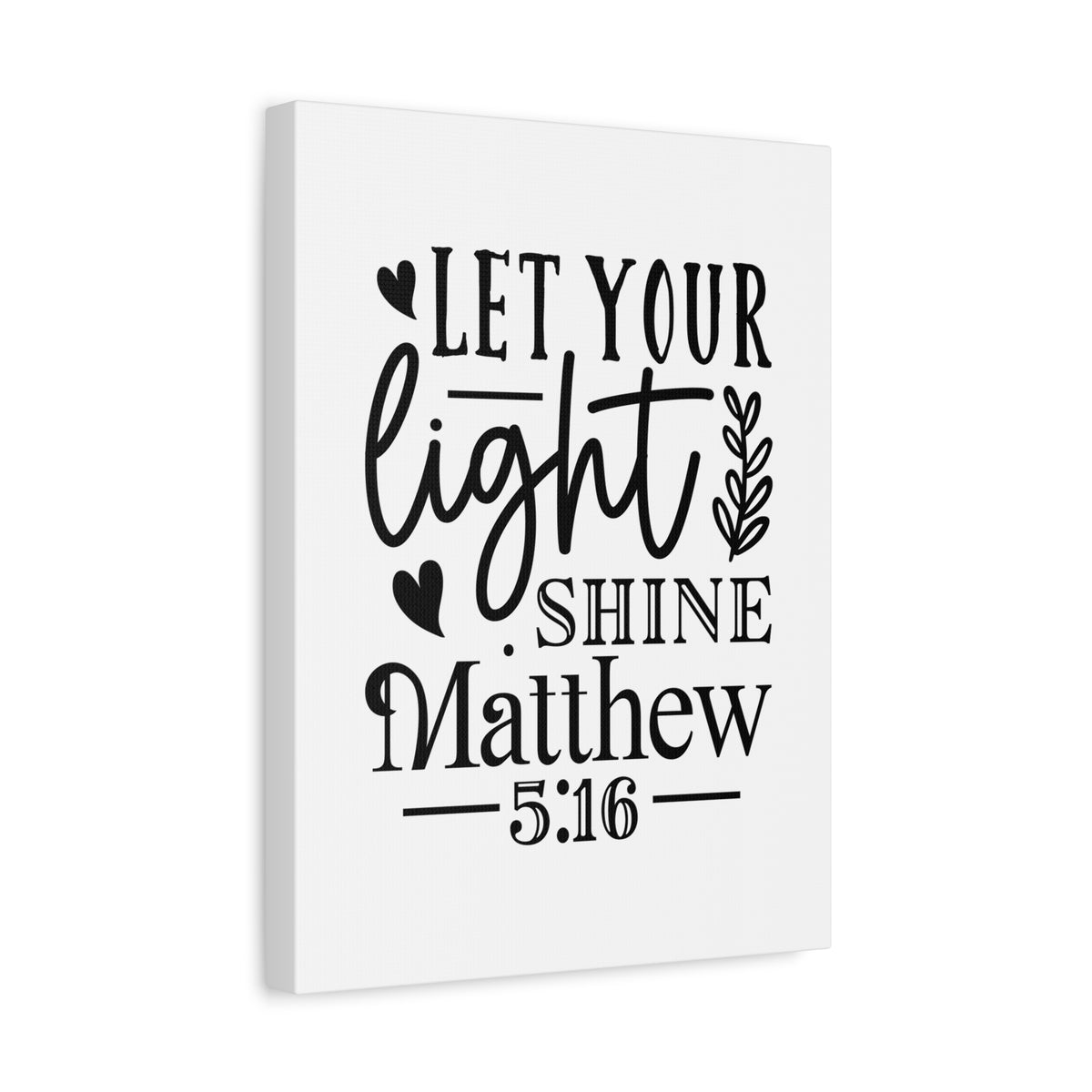 Scripture Walls Let Your Light Shine Matthew 5:16 Bible Verse Canvas Christian Wall Art Ready to Hang Unframed